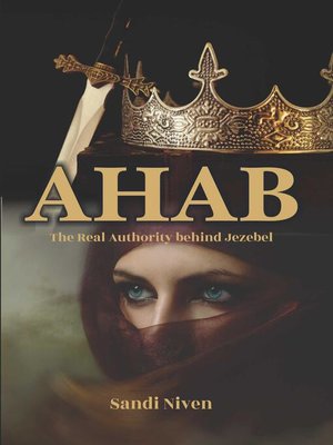 cover image of AHAB--The Real Authority Behind Jezebel